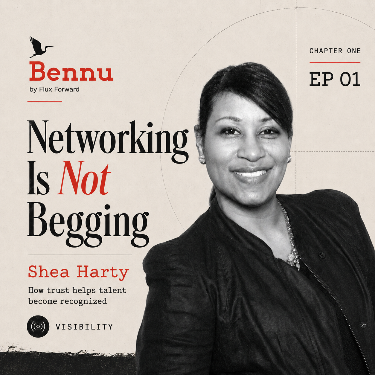 Bennu by Flux Forward Chapter One episode artwork for Networking Is Not Begging with Shea Harty.