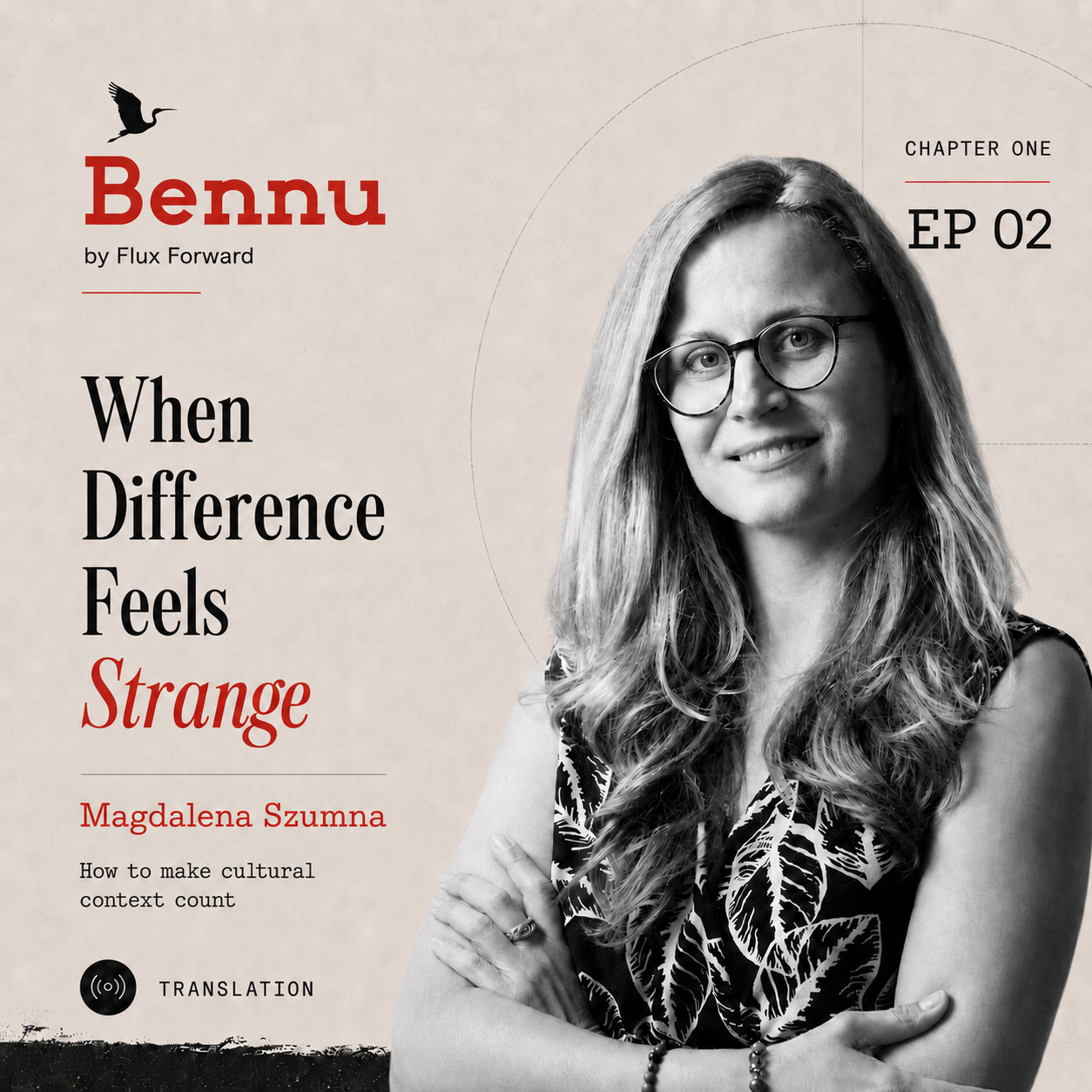 Bennu by Flux Forward Chapter One episode artwork for When Difference Feels Strange with Magdalena Szumna.