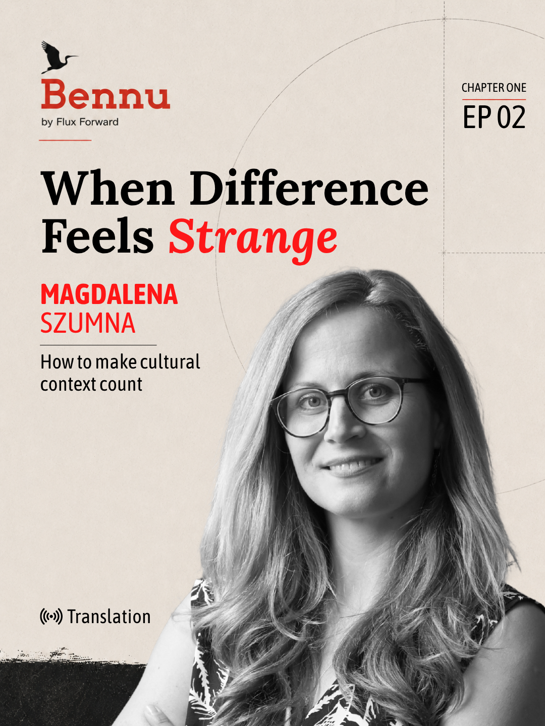 Bennu by Flux Forward Chapter One episode artwork for When Difference Feels Strange with Magdalena Szumna.