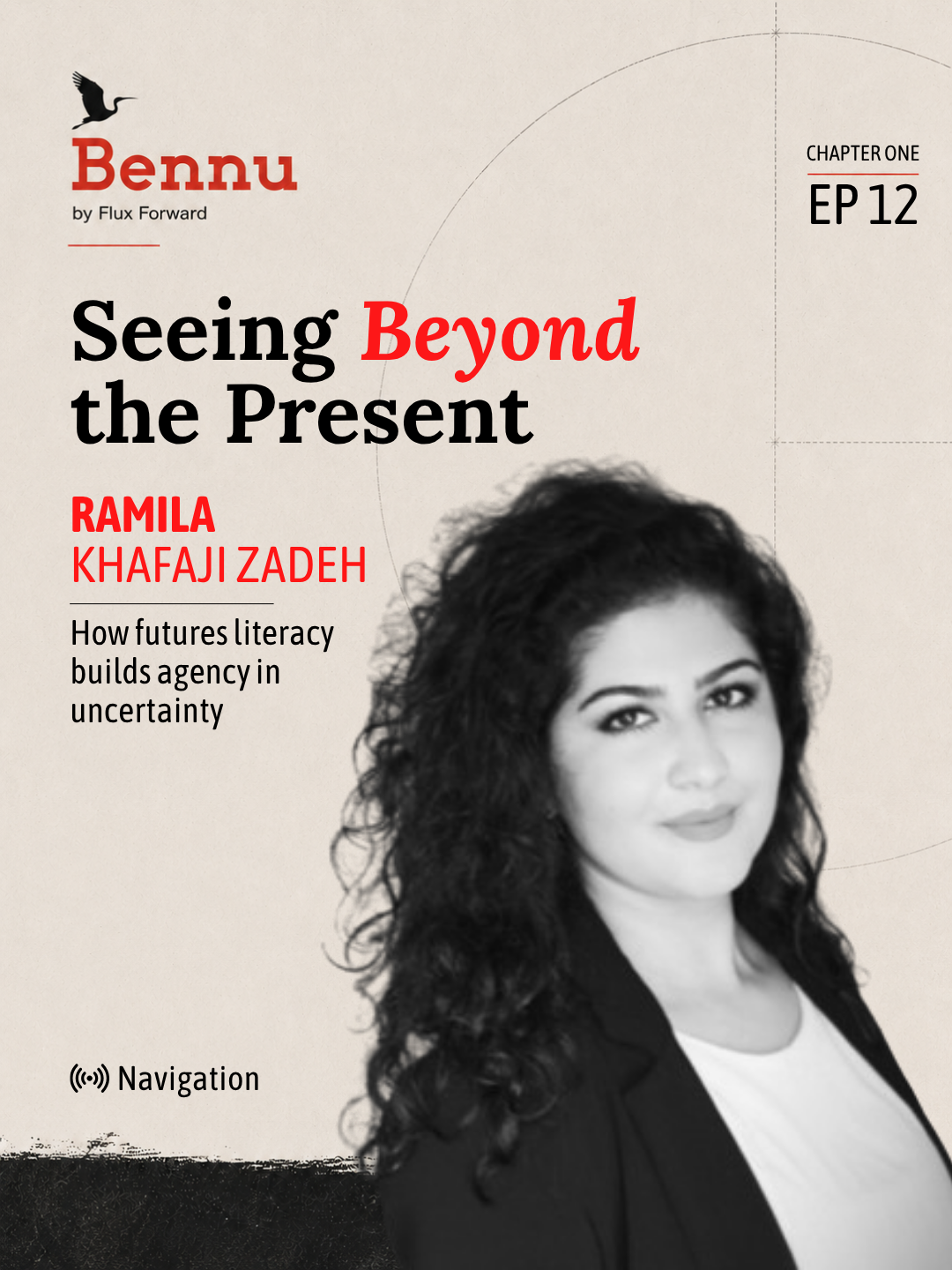 Bennu Chapter One episode cover for Seeing Beyond the Present with Ramila Khafaji Zadeh