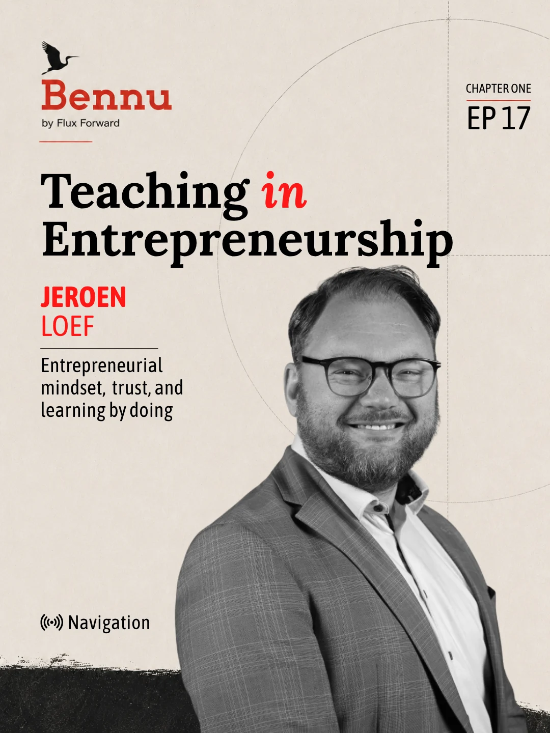 Bennu Chapter One episode cover for Teaching in Entrepreneurship with Jeroen Loef