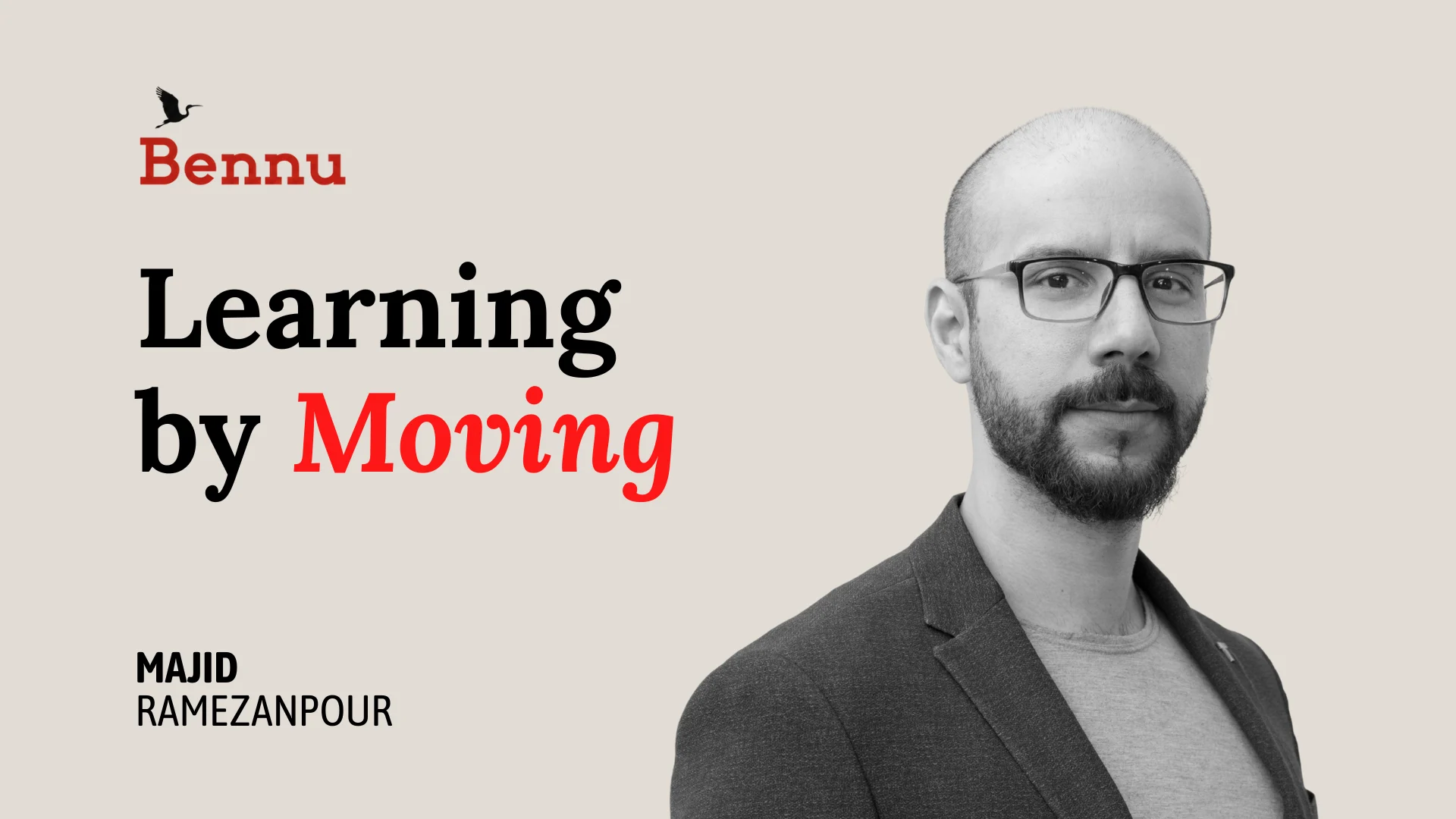 Wide Bennu podcast hero image for Learning by Moving with .