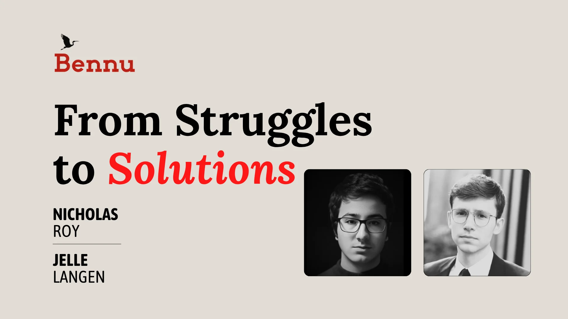 Wide Bennu podcast hero image for From Struggles to Solutions with .