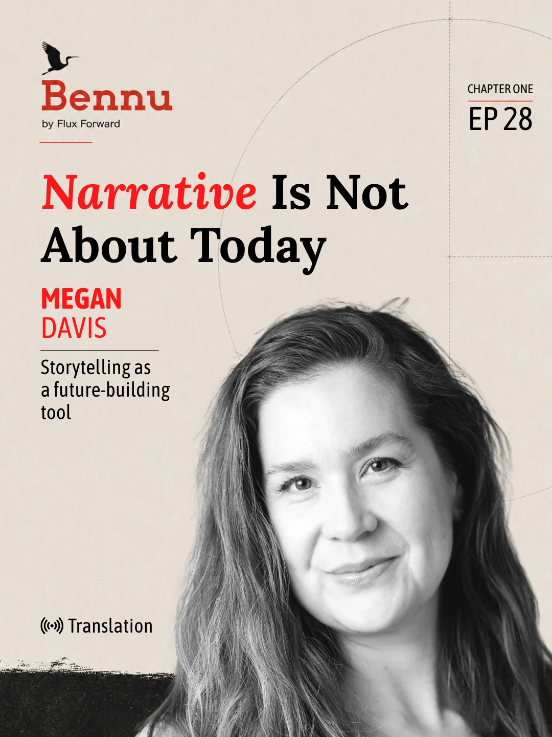 Bennu Chapter One episode cover for Narrative Is Not About Today with Megan Davis