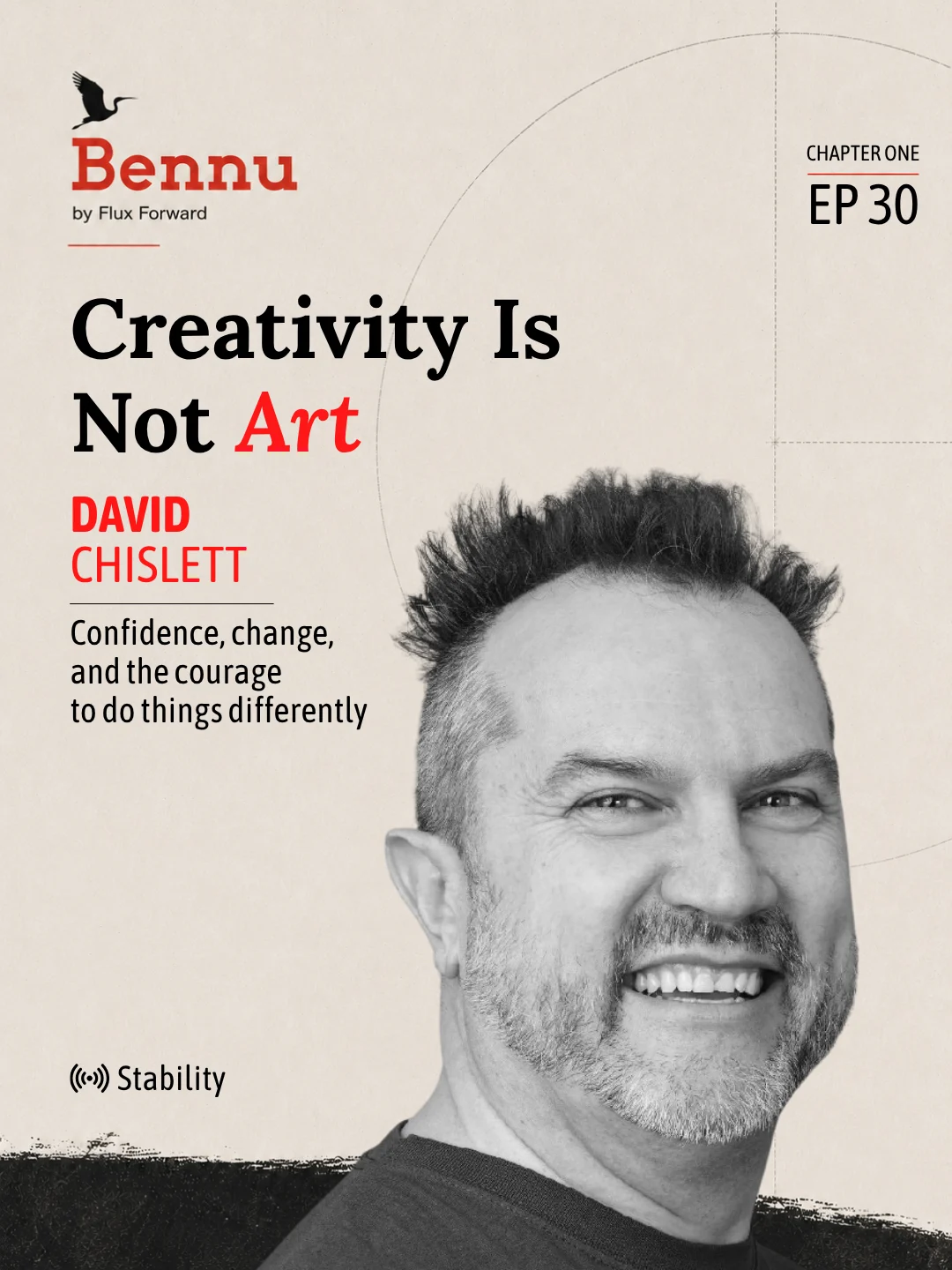 Bennu Chapter One episode cover for Creativity Is Not Art with David Chislett