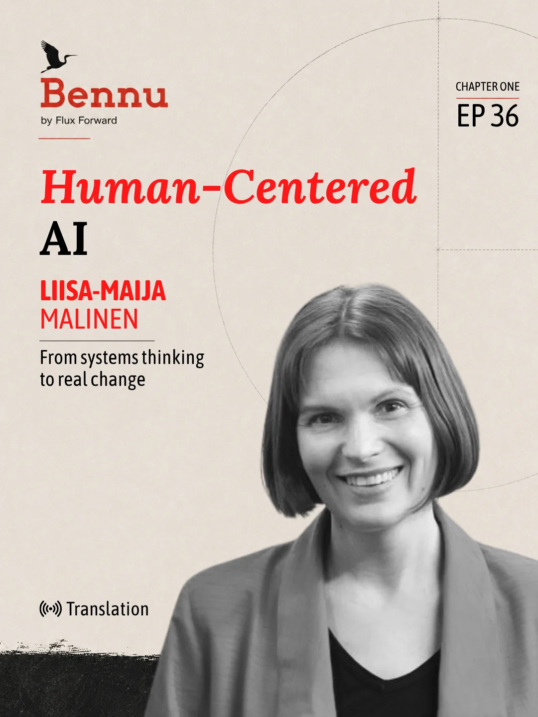 Bennu Chapter One episode cover for Human-Centered AI with Liisa-Maija Malinen