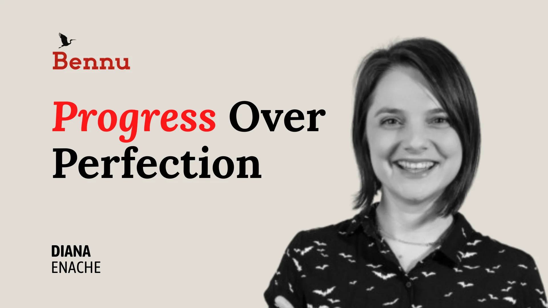 Wide Bennu podcast hero image for The Power of Progress Over Perfection with Diana Enache