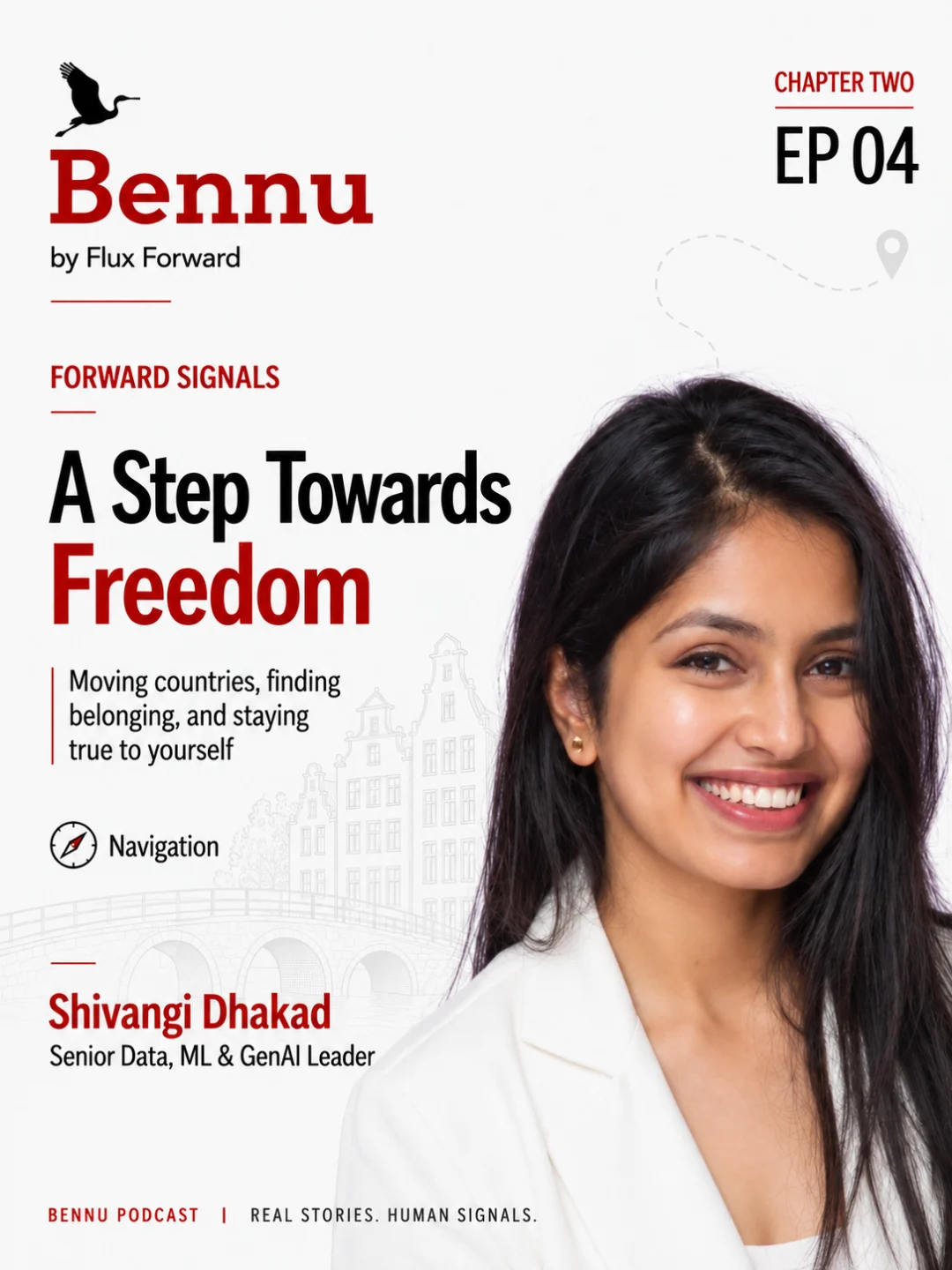 Bennu Chapter Two Episode 4 cover for A Step Towards Freedom featuring Shivangi Dhakad, Senior Data, ML and GenAI Leader.